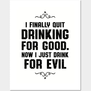 Quit Drinking For Good Whiskey Drinker Posters and Art